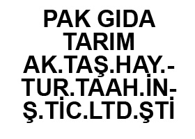 PAK GIDA TARIM AK.TAŞ.HAY.TUR.TAAH.İNŞ.TİC.LTD.ŞTİ